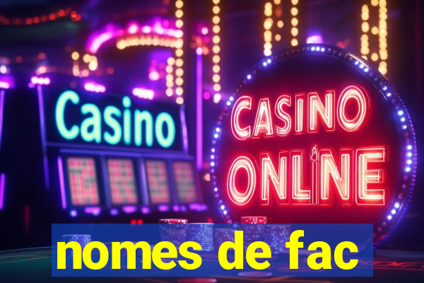 nomes de fac